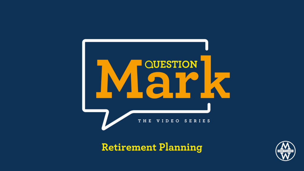 Question Mark Retirement Planning Series